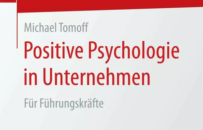 Positive Psychologie in Unternehmen