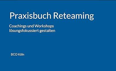Praxisbeispiele für Team-Coachings